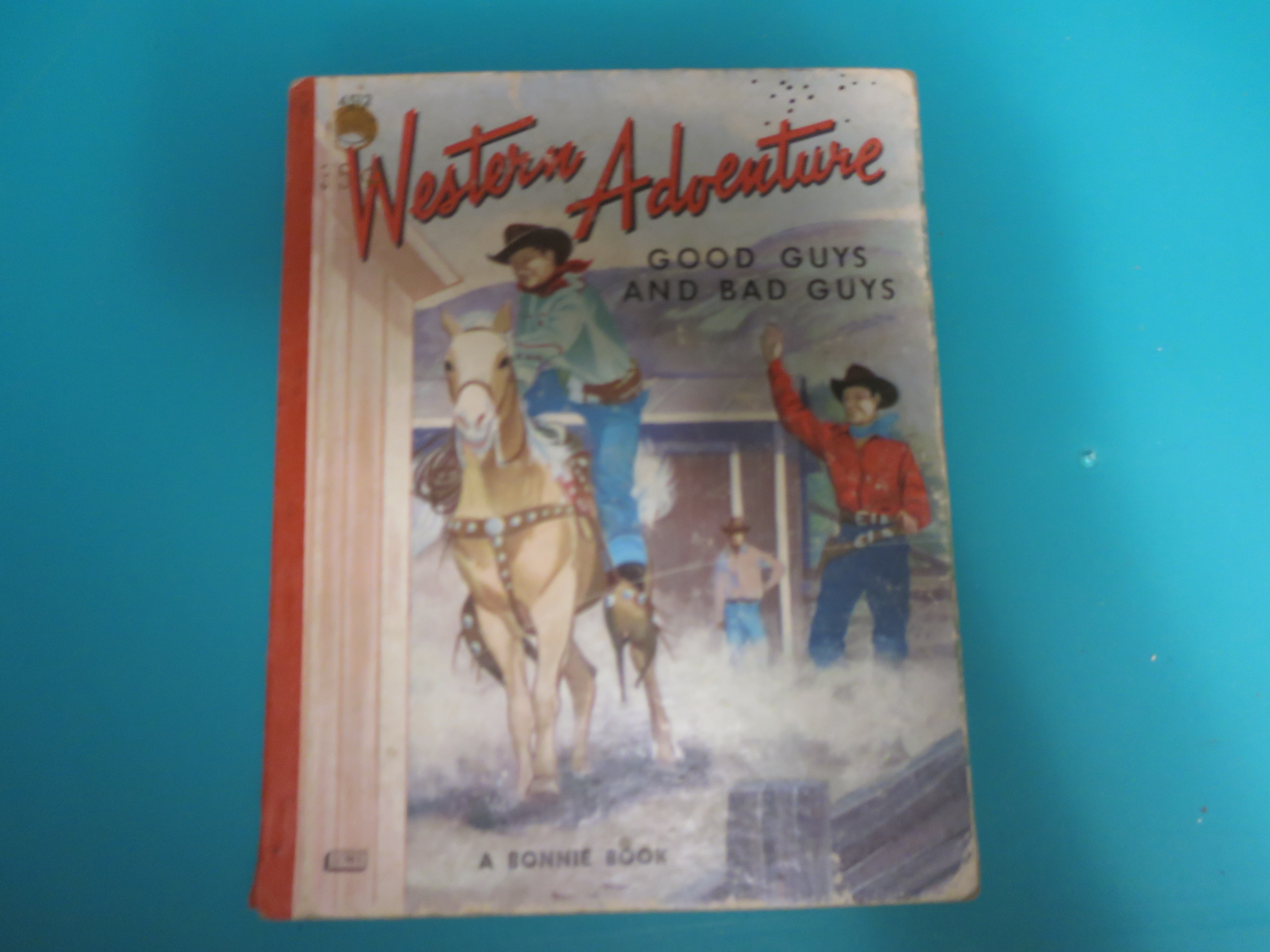 Western Adventure Good Guys and Bad Guys 1965 A Bonnie Book