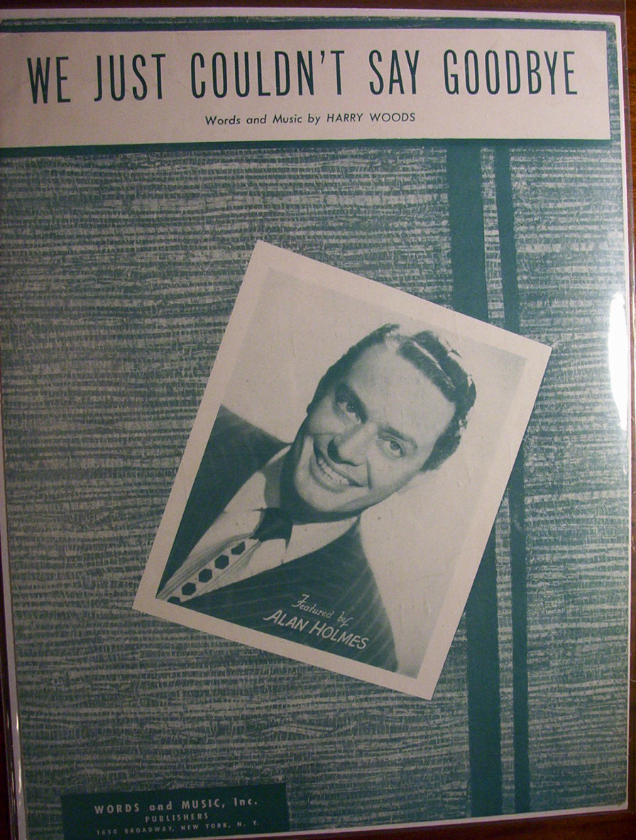 1932 We Just Couldn't Say Goodbye (Alan Holmes)