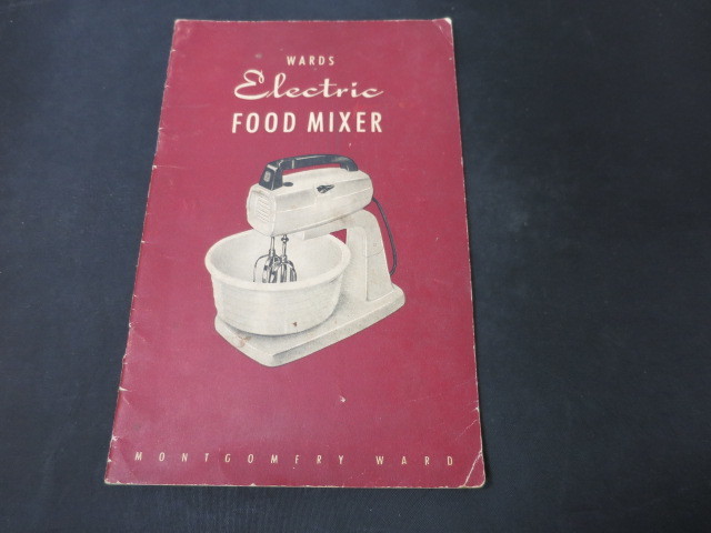 Wards Electric Food Mixer Manual & Recipe booklet Montgomery Ward