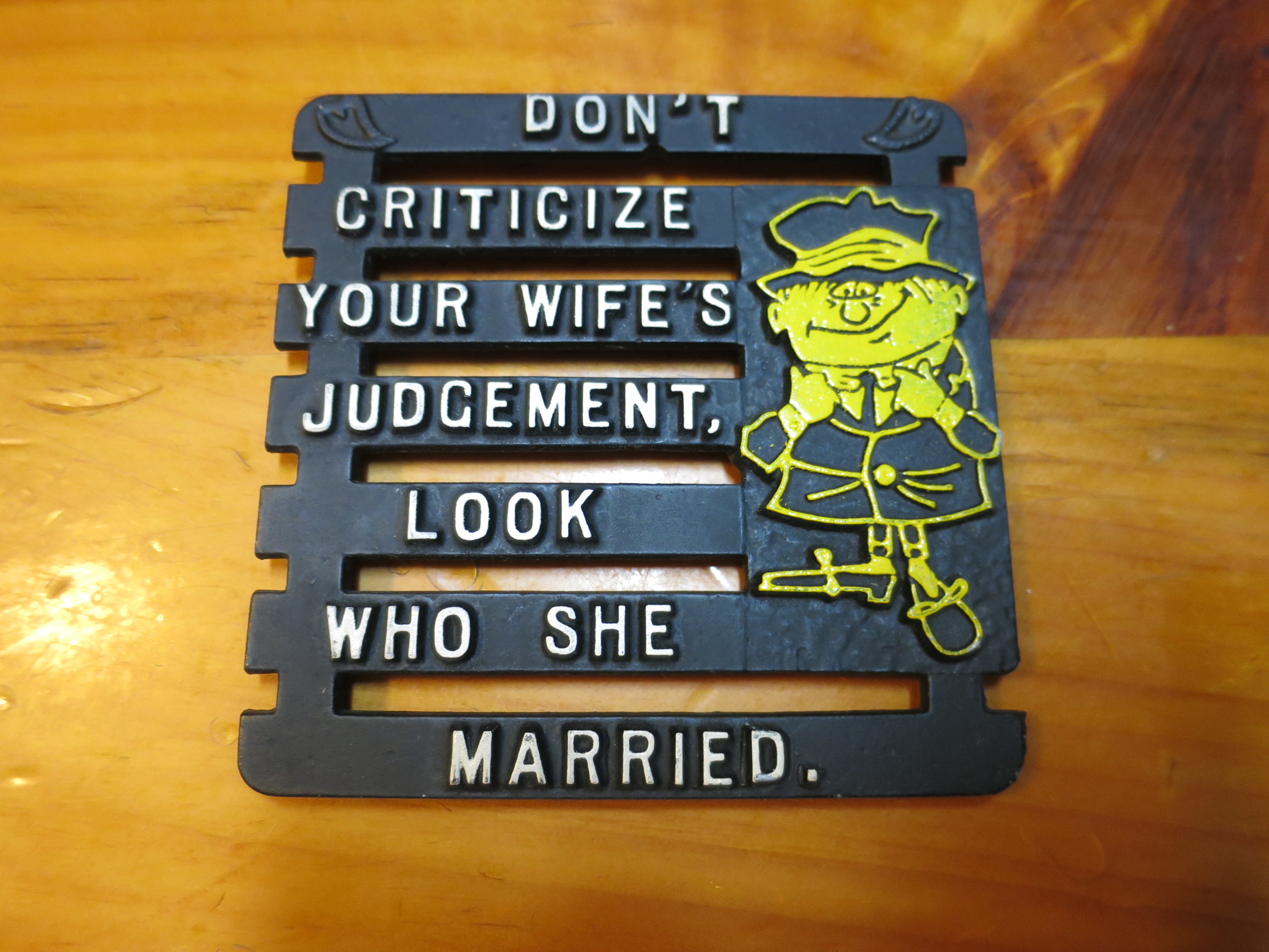 Vintage Trivet Hot Plate Don't Criticize Your Wife's Judgement