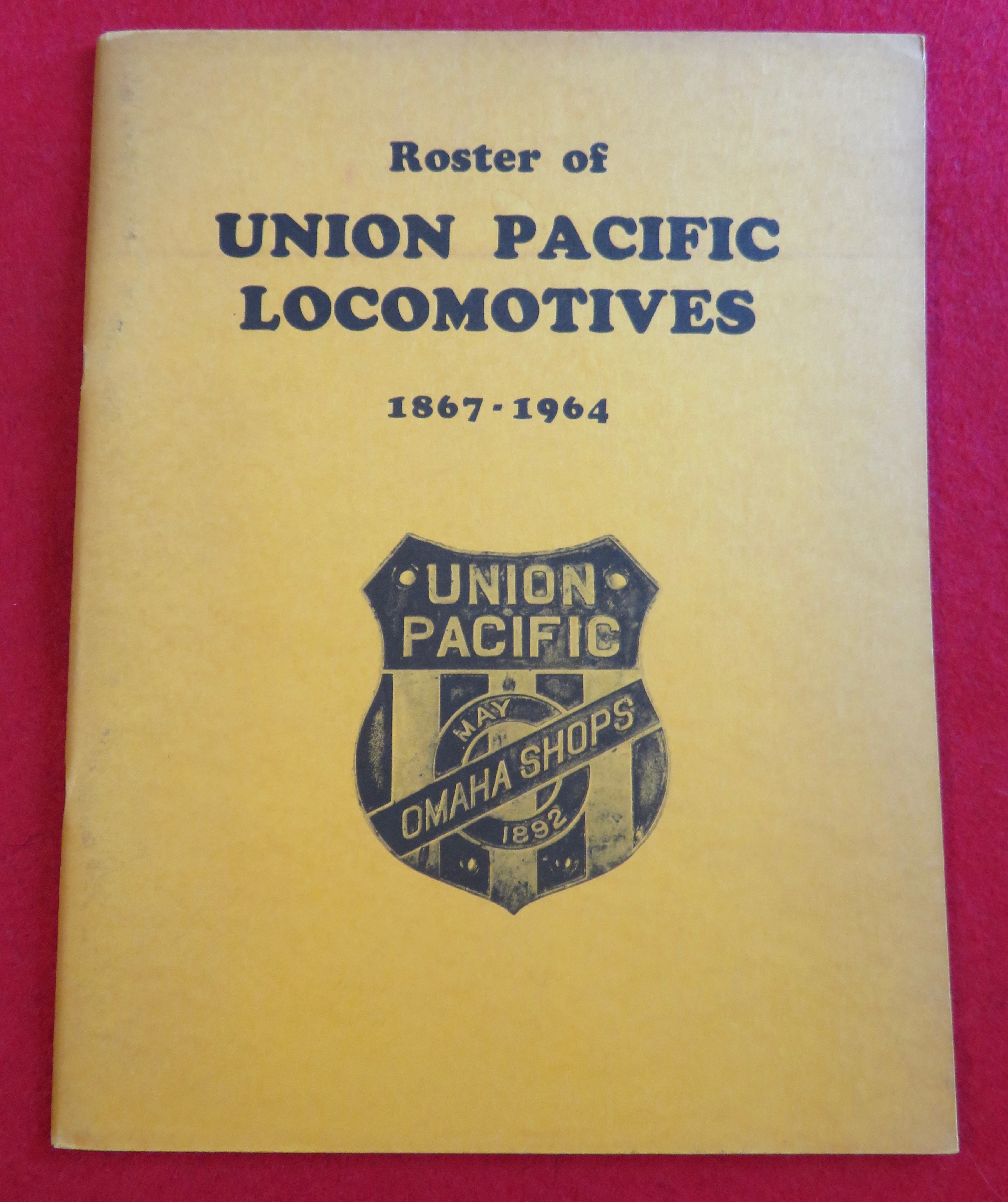 Roster Of Union Pacific Locomotives Magazine 1867-1964