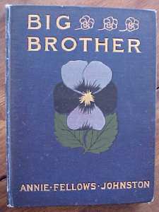 Big Brother by Annie Fellows Johnston 1907
