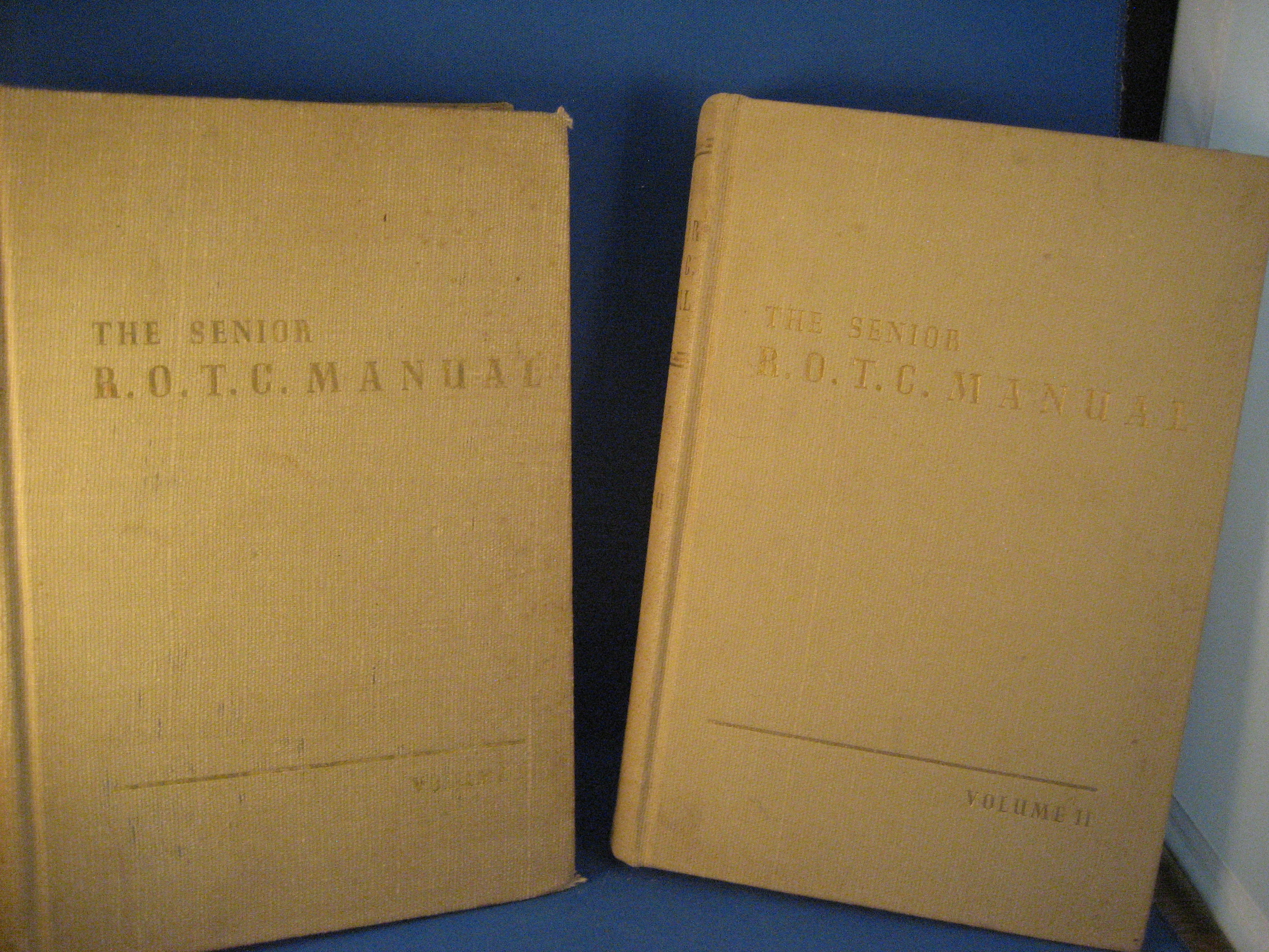 The Senior R.O.T.C. Manual Volumes I and II