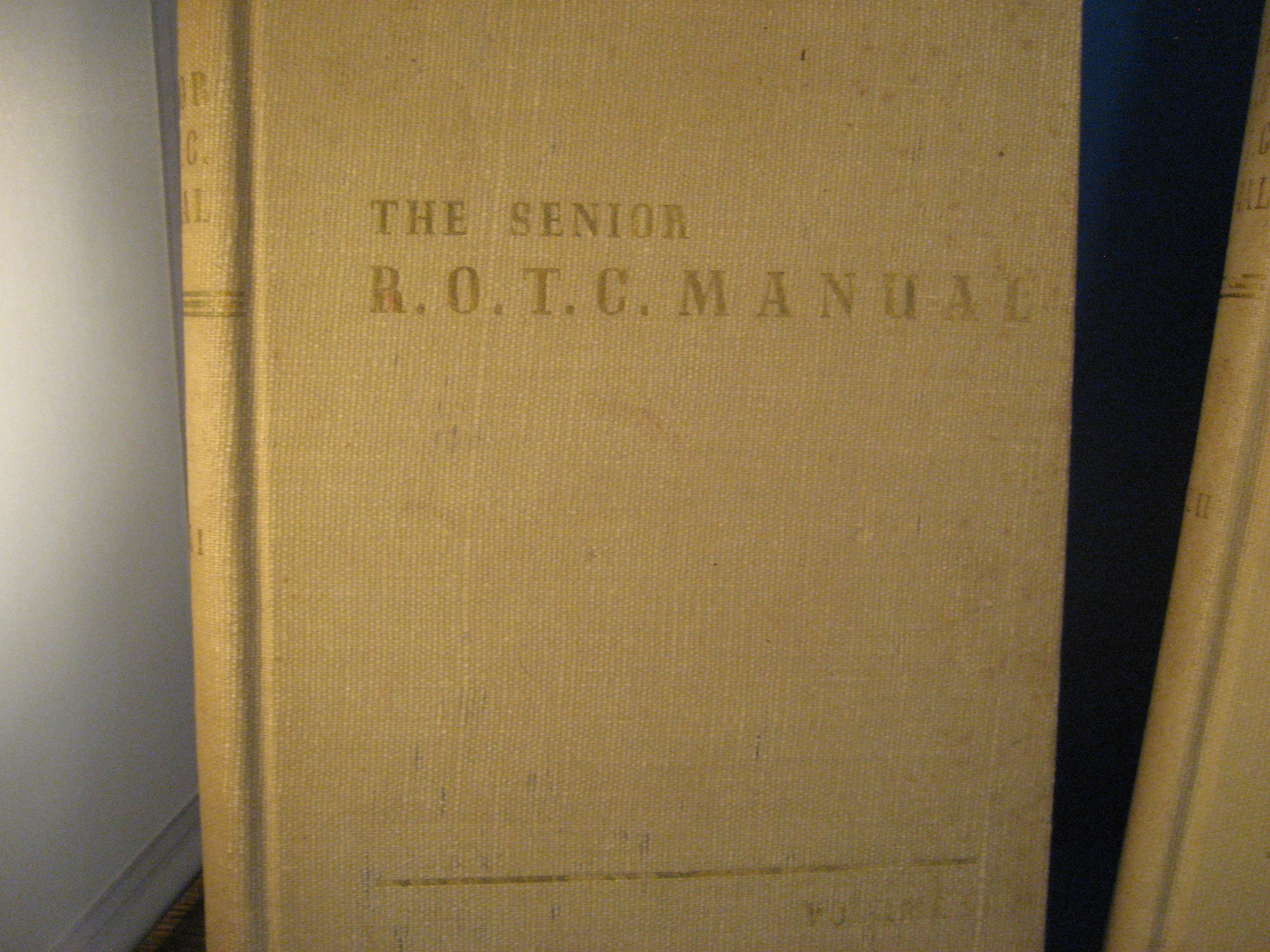 The Senior R.O.T.C. Manual Volumes I and II