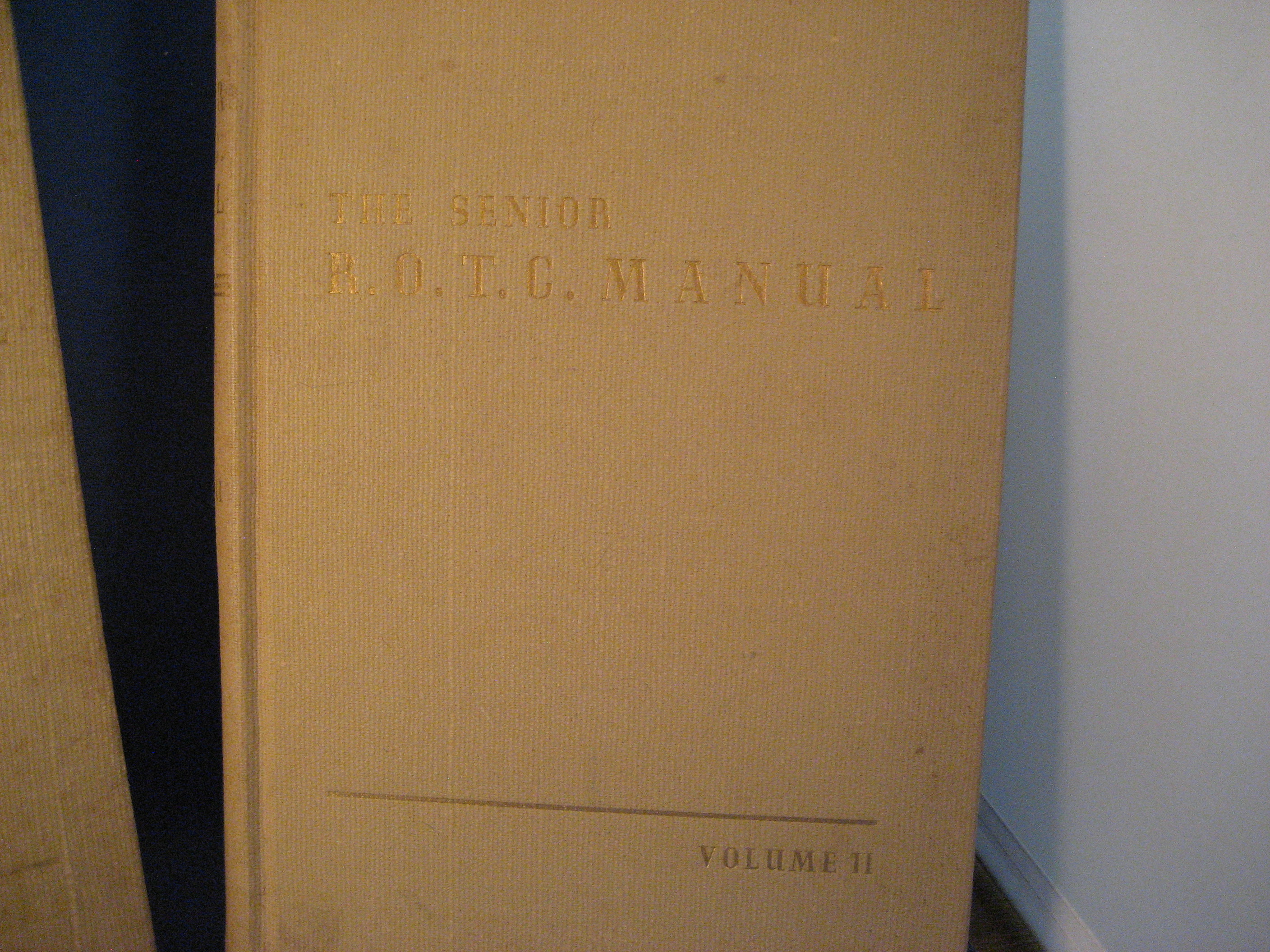 The Senior R.O.T.C. Manual Volumes I and II