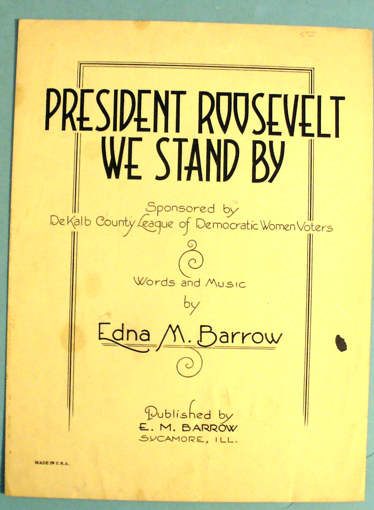 1936 President Roosevelt We Stand By by Edna M. Barrow