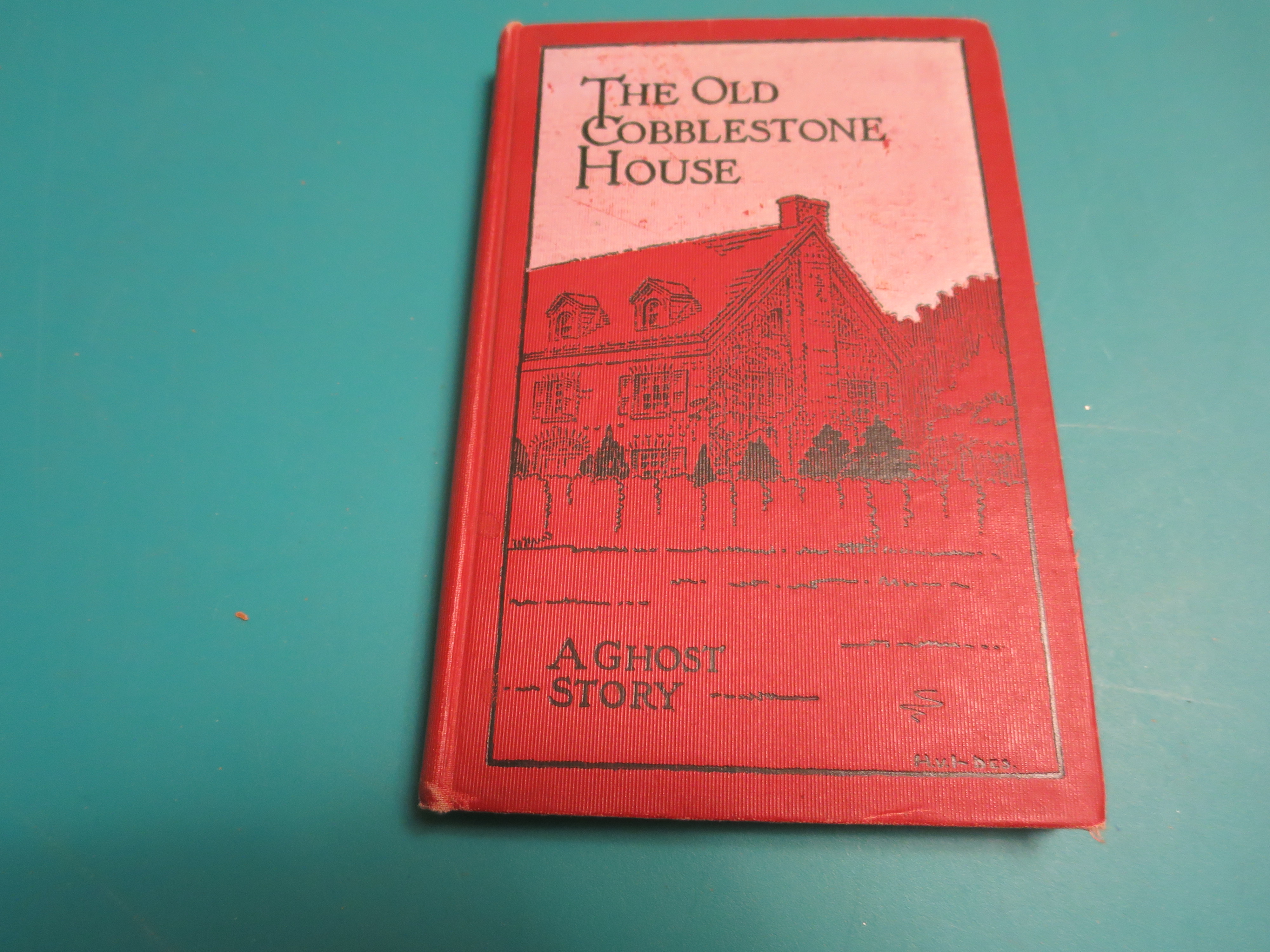 Old Cobblestone House A Ghost Story 1917 1st