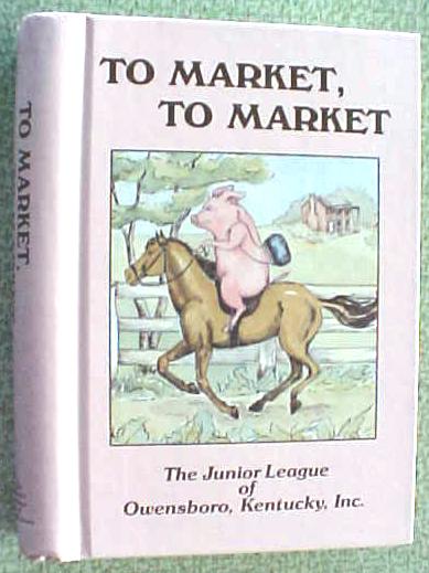 Cookbook To Market To Market Junior League 1st Ed
