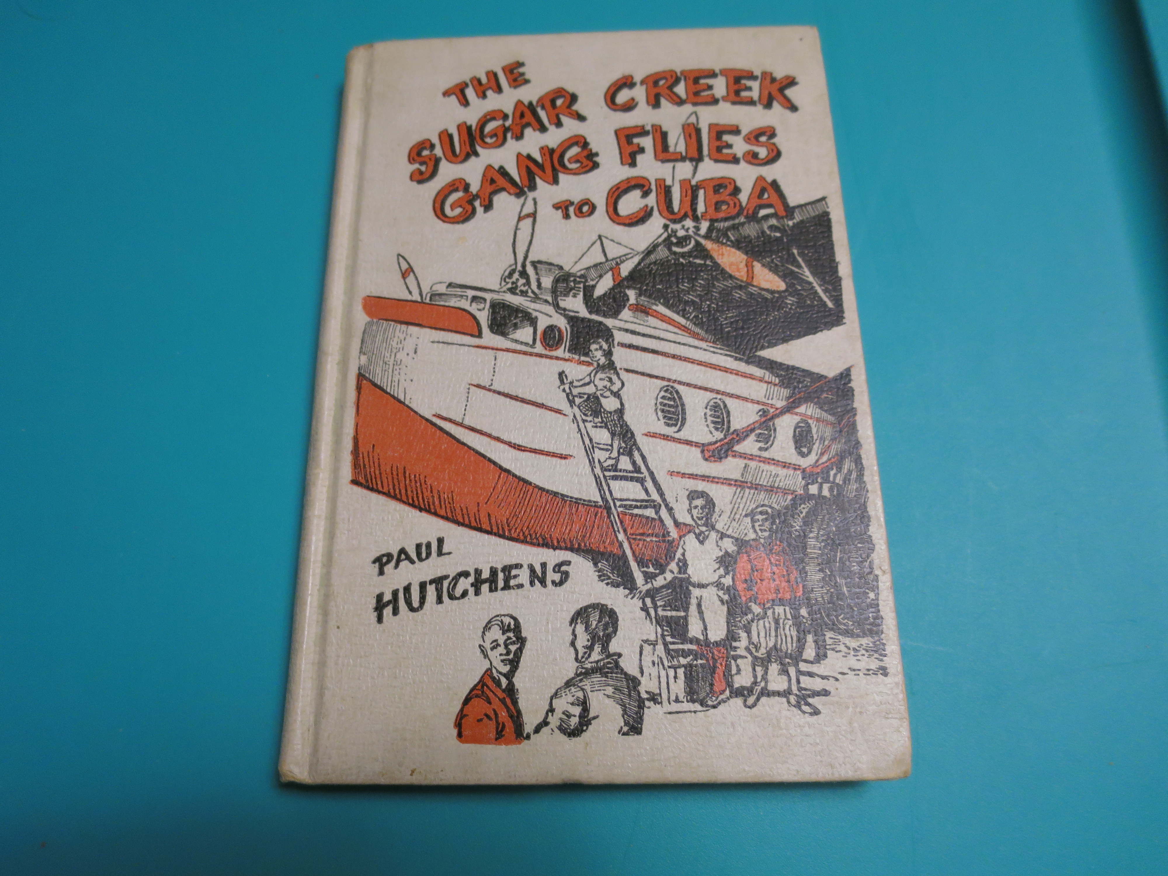 Sugar Creek Gang Flies to Cuba by Paul Hutchins 1944