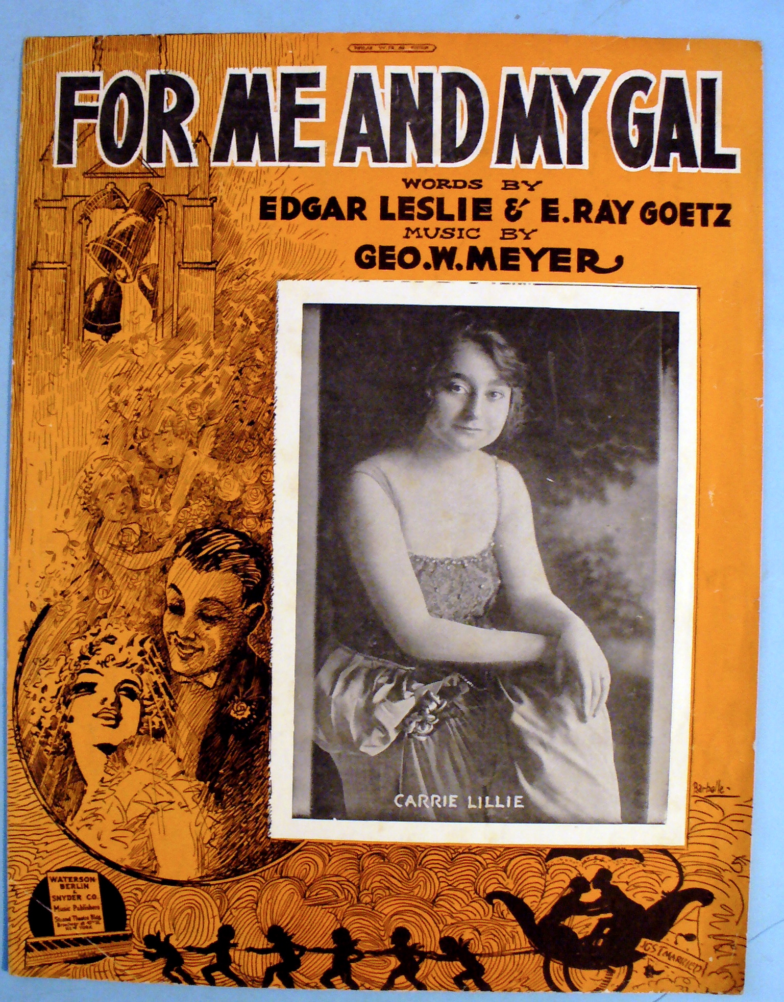 1917 For Me and My Gal by Edgar Leslie & E. Ray Goetz
