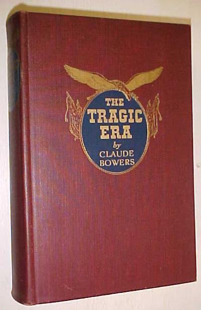 The Tragic Era Claude Bowers 1929