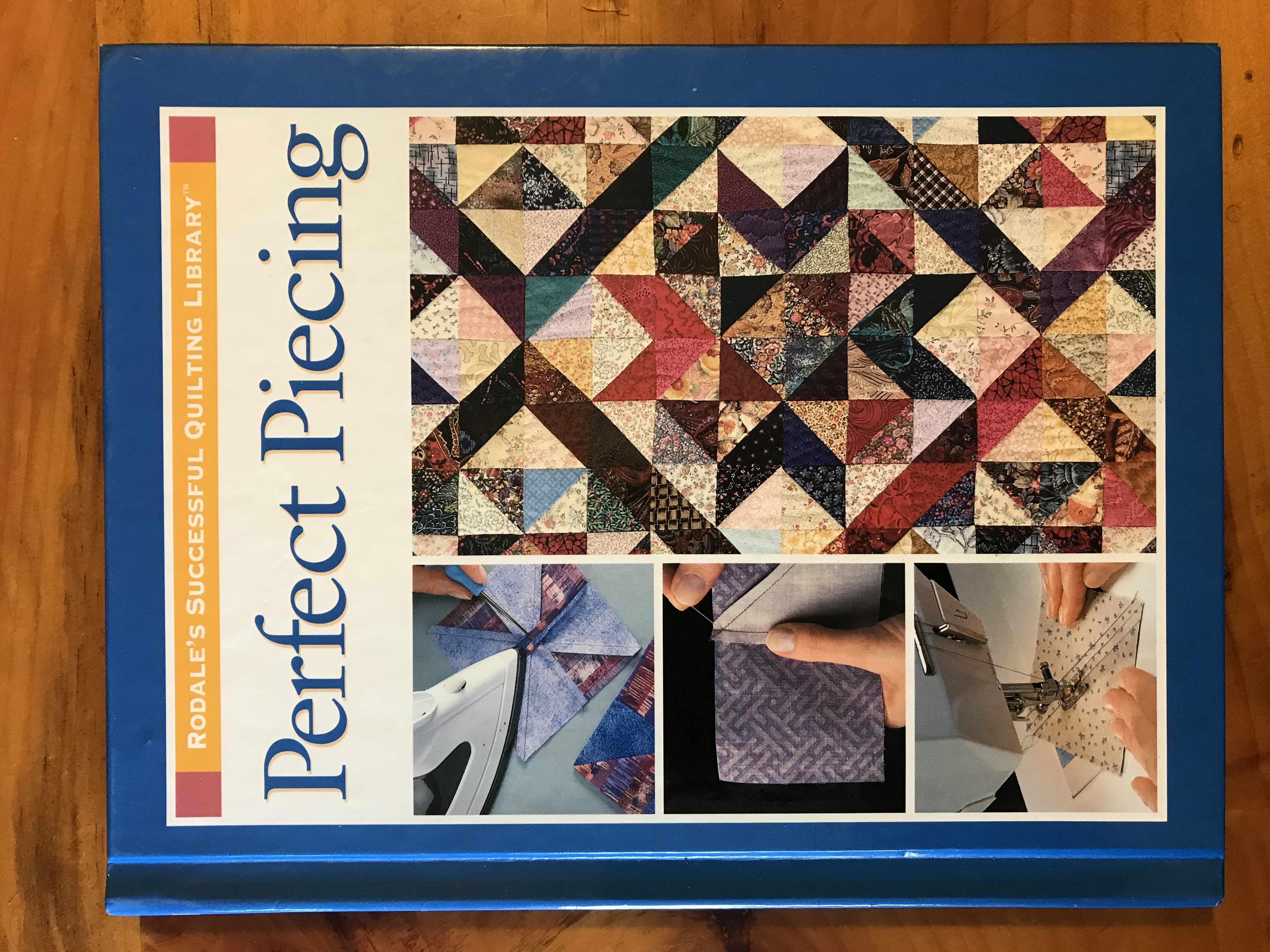 Rodales successful Quiilting Library  Perfect Piecing