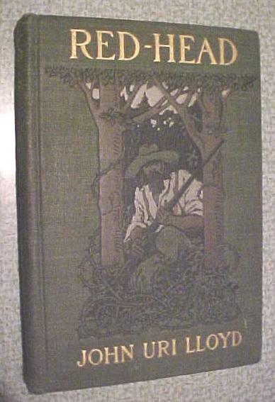 Red Head by John Uri LLoyd 1903 Illustrated by Birch