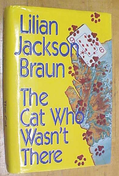 The Cat Who Wasn't There Lilian Jackson Braun 1st Print