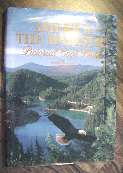 America The Majestic Pictorial Cook Book 1981