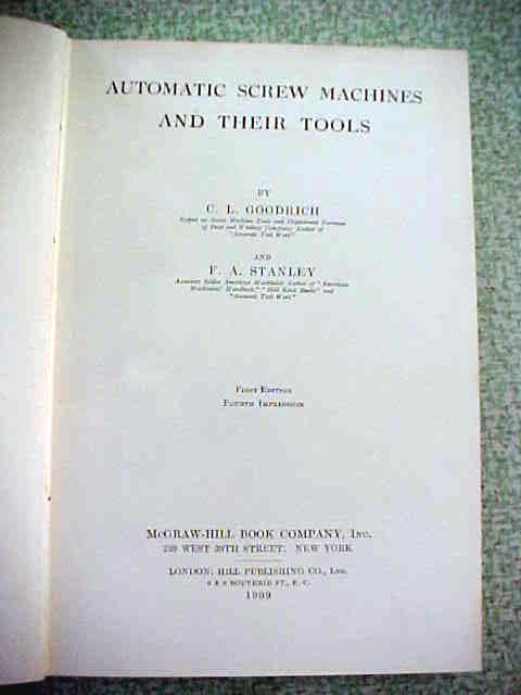 Automatic Screw Machines & Their Tools 1st Ed 1909