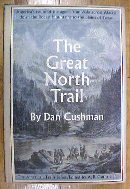 The Great Northern Trail Book Cushman