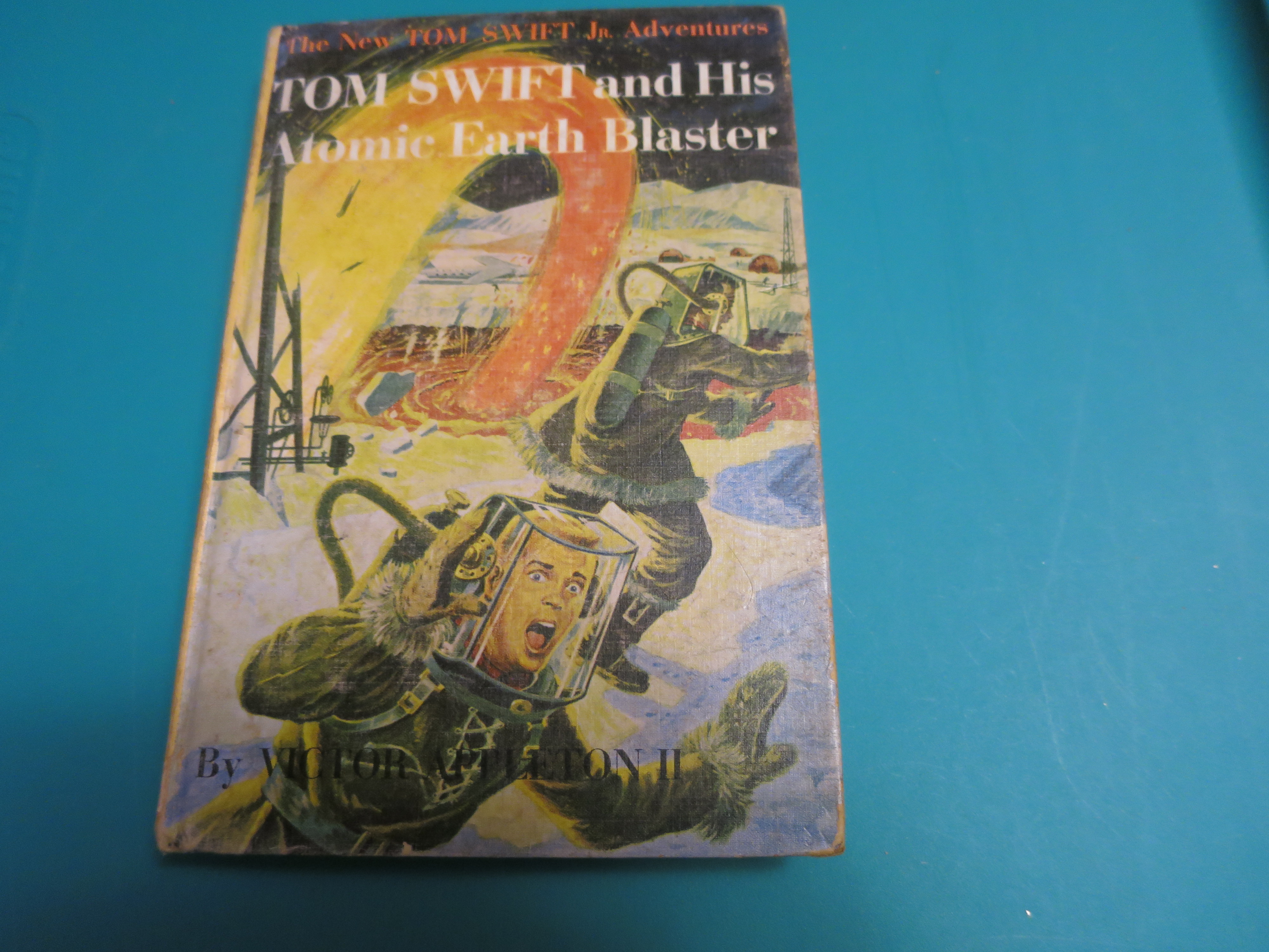 Tom Swift and his Atomic Earth Blaster 1954 by Victor Appleton II
