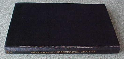 Fractional Horsepower Motors 1937 Care and Repair