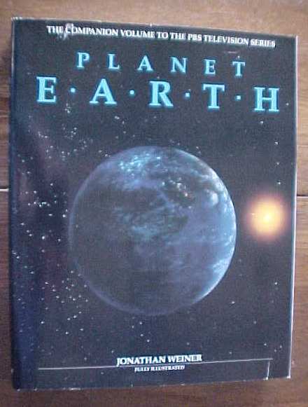 Planet Earth by Jonathan Weiner PBS 1st Ed