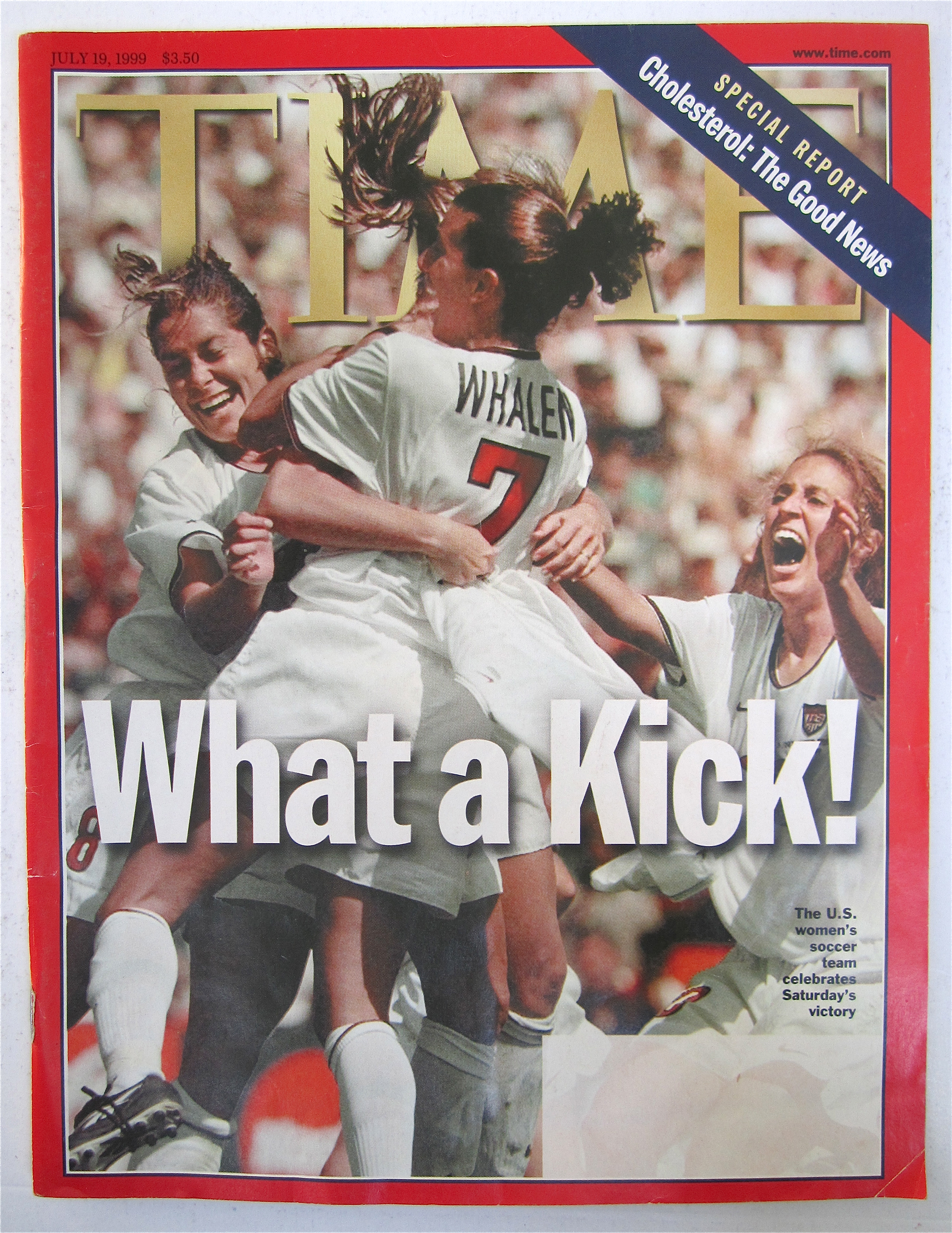 Time Magazine July 19, 1999 What A Kick: Women's Soccer