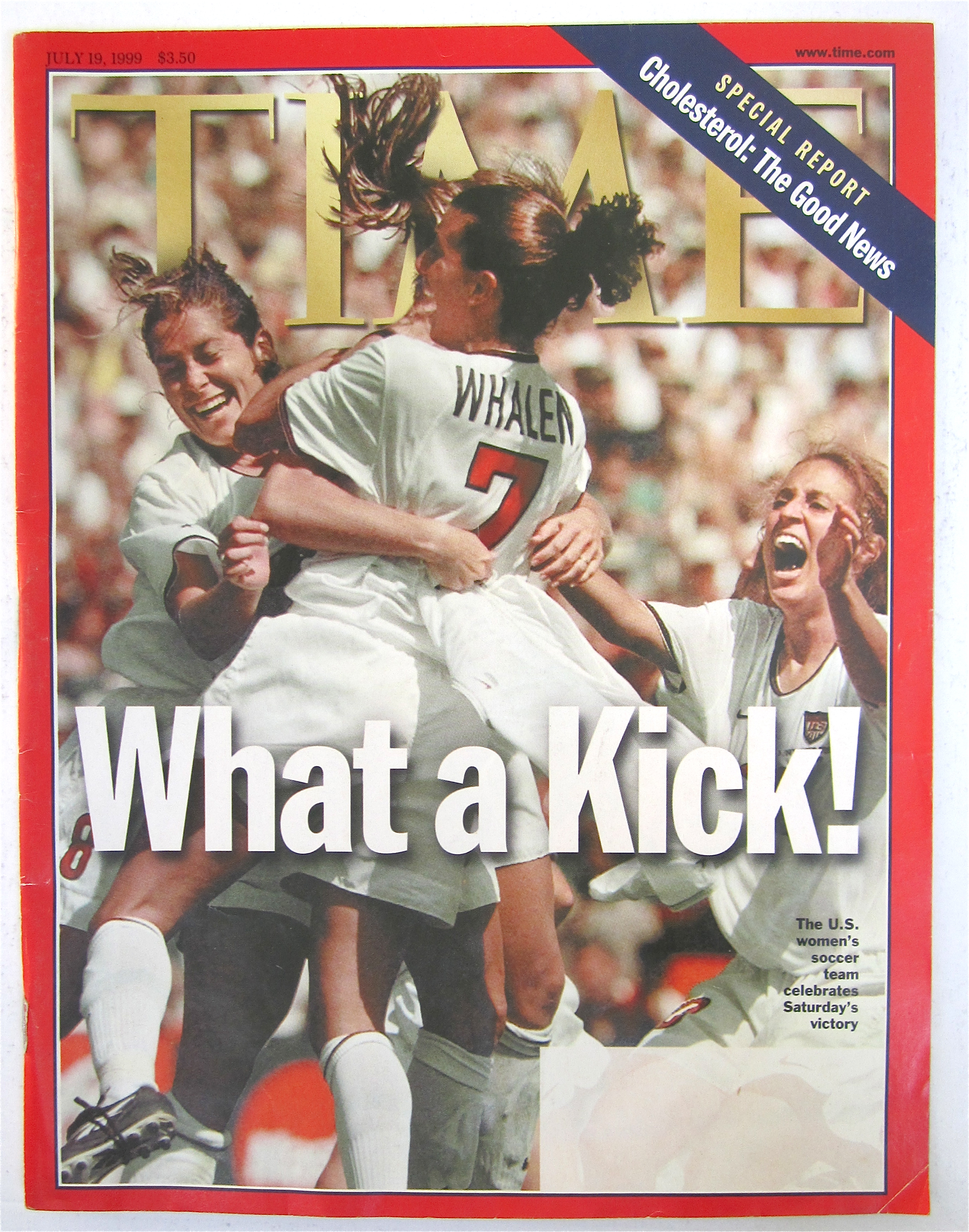 Time Magazine July 19, 1999 What A Kick: Women's Soccer